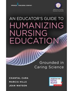 An Educator's Guide to Humanizing Nursing Education