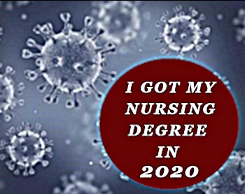I got my nursing degree in 2020.