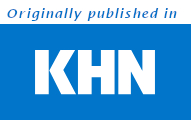 Originally published in Kaiser Health News.