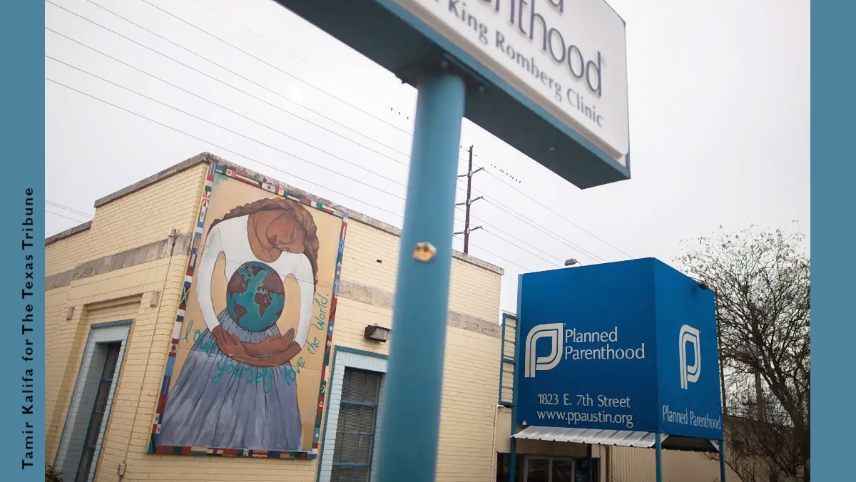 Planned Parenthood clinic, Texas.