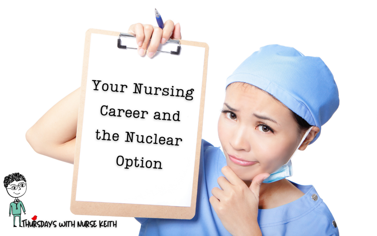 Your Nursing Career and the Nuclear Option
