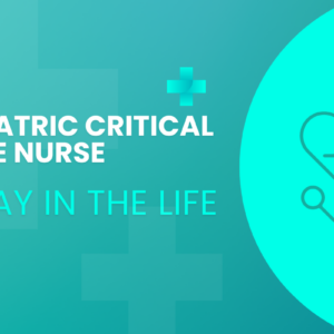 day-in-the-life-pediatric-critical-care-nurse