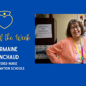 Meet the Daily Nurse Nurse of the Week: Minnesota nurse Charmaine Branchaud helps boost immunization rates in Red Lake School