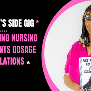 nurses-side-gig-teaching-nursing-students-dosage-calculations