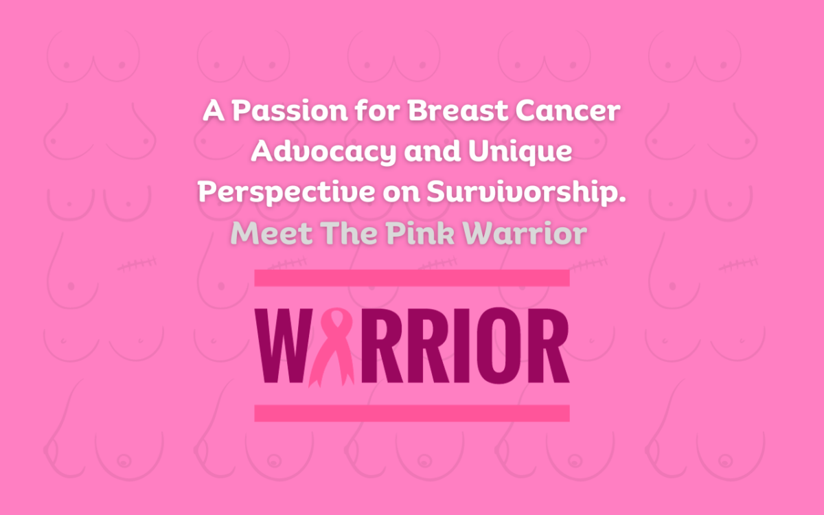 a-passion-for-breast-cancer-advocacy-meet-the-pink-warrior