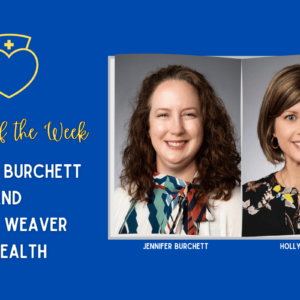 nurses-of-the-week-iu-health-nurses-jennifer-burchett-and-holly-weaver