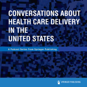 podcast-series-conversations-about-health-care-delivery-in-the-united-states