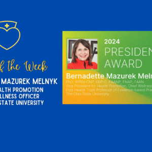 nursing-leader-bernadette-melnyk-honored-with-presidents-award-by-american-academy-of-nursing