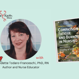 Illustration for article: Overcoming Nurse Burnout: A Must-Listen Conversation with Dr. Vidette Todaro-Franceschi! 