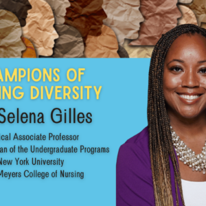 meet-a-champion-of-nursing-diversity-dr-selena-gilles