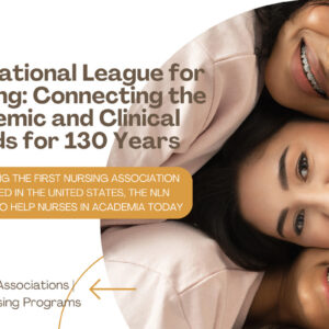 national-league-for-nursing-connecting-the-academic-and-clinical-worlds-for-130-years