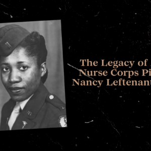 the-legacy-of-army-nurse-corps-pioneer-nancy-leftenant-colon