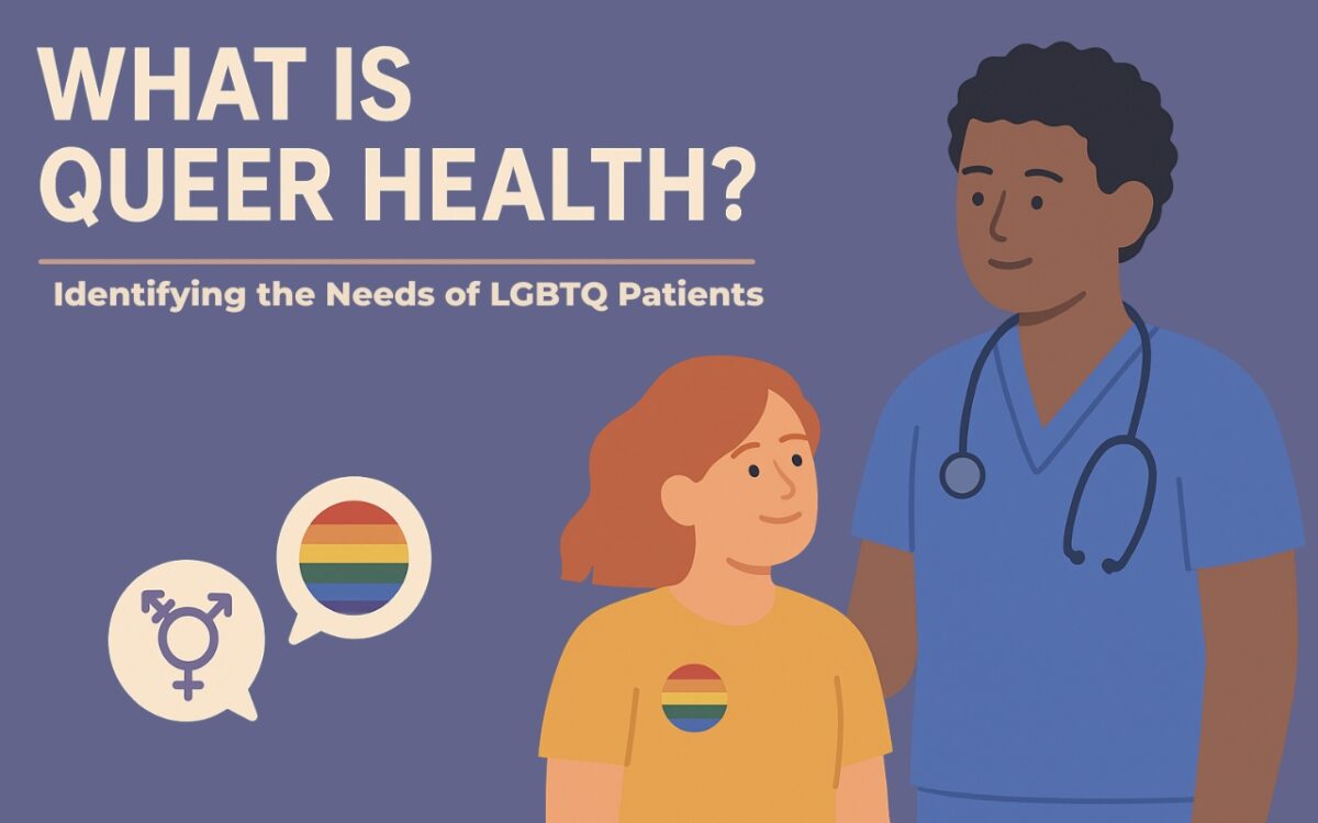 what-is-queer-health-identifying-the-needs-of-lgbtq-patients