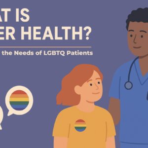 what-is-queer-health-identifying-the-needs-of-lgbtq-patients